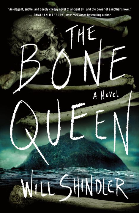 "THE BONE QUEEN: A Novel" von Will Shindler. Illustration eines Schädels und Knochen über einer stürmischen See.