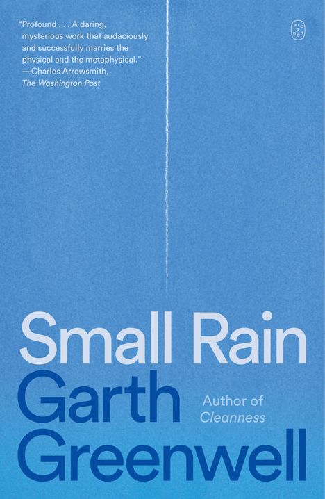 Garth Greenwell: Small Rain, Buch