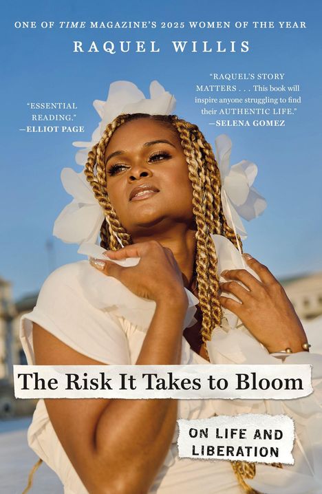 Texte: "RAQUEL WILLIS", "The Risk It Takes to Bloom", "ON LIFE AND LIBERATION". Eine Frau mit geflochtenem Haar schaut selbstbewusst.
