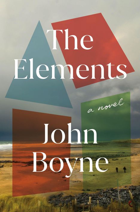 „The Elements“, „a novel“, „John Boyne“. Strandlandschaft mit bewölktem Himmel und zwei Spaziergängern.