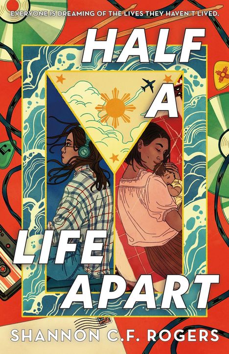 Oben: "Everyone is dreaming of the lives they haven't lived."  
Titel: "Half a Life Apart".  
Unten: "Shannon C.F. Rogers".  
Illustration: Zwei Personen, eine mit Kopfhörern, eine Umarmung mit Baby.