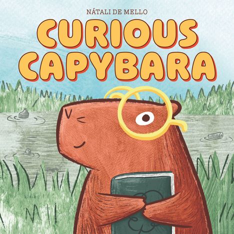 "Curious Capybara" in gelben Buchstaben über einem lächelnden Capybara, das ein Buch umarmt. Es trägt eine Brille. Im Hintergrund ein Teich.