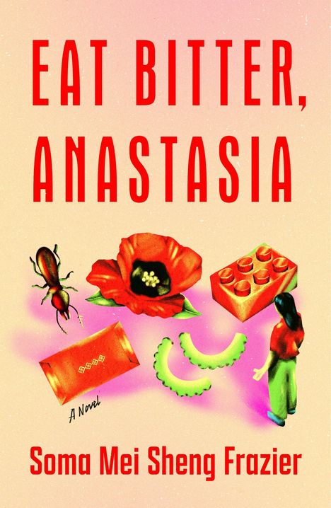 "EAT BITTER, ANASTASIA" und "Soma Mei Sheng Frazier". Illustration mit rotem Käfer, Blume, Baustein, Frau.