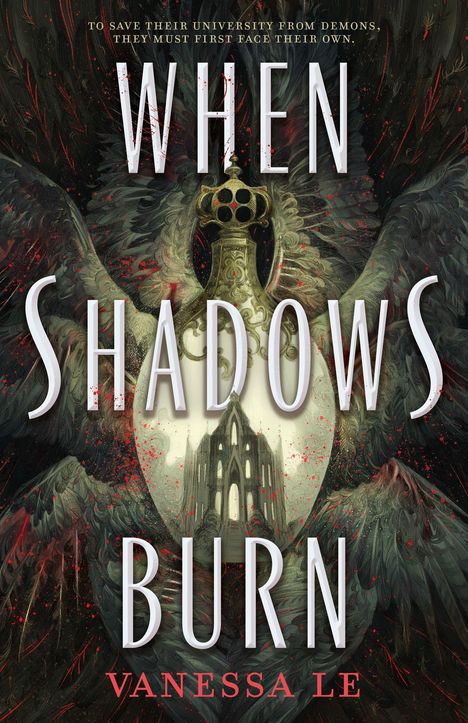 "WHEN SHADOWS BURN" von Vanessa Le. Dunkle Flügel und Krone, gotische Ruine in der Mitte; dramatisch, mystisch.