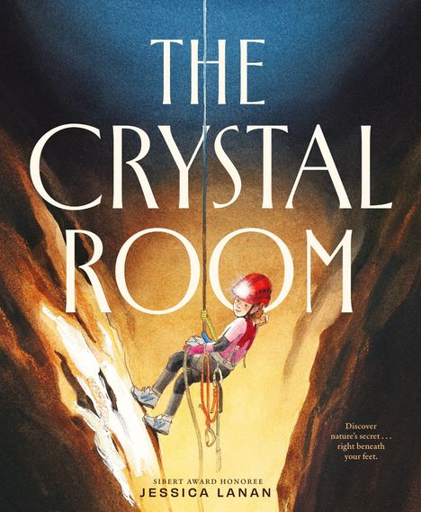 "The Crystal Room"; "Discover nature's secret... right beneath your feet." Illustration: Kind klettert in einer Höhle.