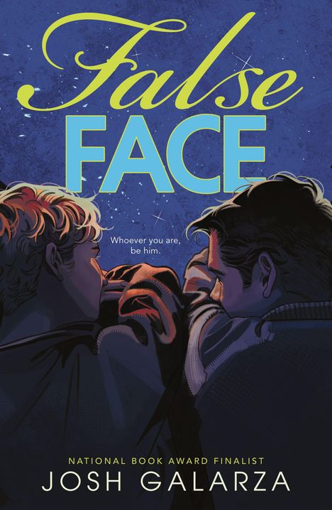 „False Face“ in geschwungener Schrift, darunter „Whoever you are, be him.“ Zwei Personen schauen sich an.