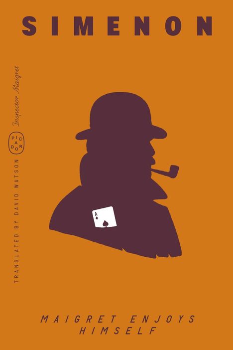 "SIMENON, Maigret Enjoys Himself, Translated by David Watson, Inspector Maigret." Illustration: Silhouette mit Pfeife und Spielkarte.