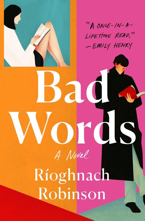 "A ONCE-IN-A-LIFETIME READ." -EMILY HENRY. Buchtitel: Bad Words. Illustration: Frau und Mann lesend, bunte Hintergründe.