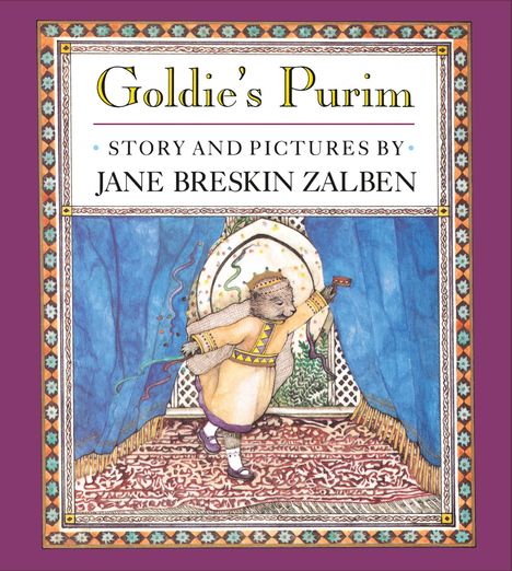 „Goldie's Purim“, „STORY AND PICTURES BY JANE BRESKIN ZALBEN“. Illustration: Ein Bär in einem Kostüm tanzt.