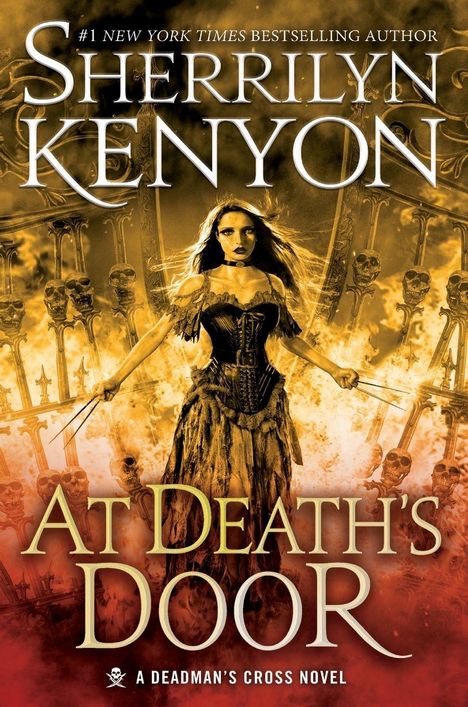 Texte: Sherrilyn Kenyon, At Death's Door, A Deadman's Cross Novel. Eine Frau in dunklem Korsett, umgeben von Flammen und Schädeln.