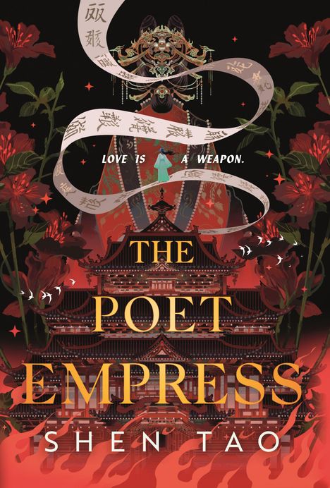 "Love is a weapon. The Poet Empress. Shen Tao." Eine kunstvolle Illustration mit einer majestätischen asiatischen Struktur und Blumen.