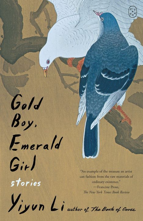 Text: "Gold Boy, Emerald Girl stories Yiyun Li" und ein Zitat von Francine Prose. Illustration: Zwei Vögel auf einem Ast.