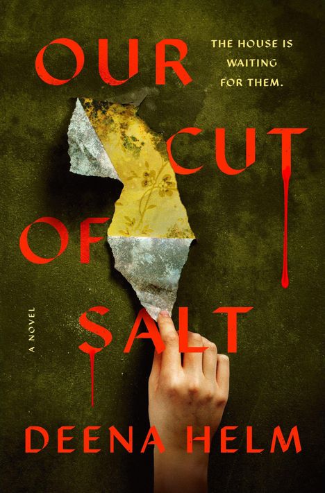 Text in roter Schrift: "OUR CUT OF SALT". Rechts oben: "THE HOUSE IS WAITING FOR THEM". Hand zieht Tapete ab.