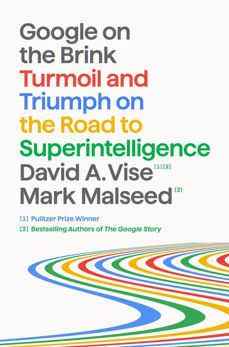 "Google on the Brink" über bunten Linien; Autoren: David A. Vise, Mark Malseed; Pulitzer-Gewinner, Bestsellerautoren.