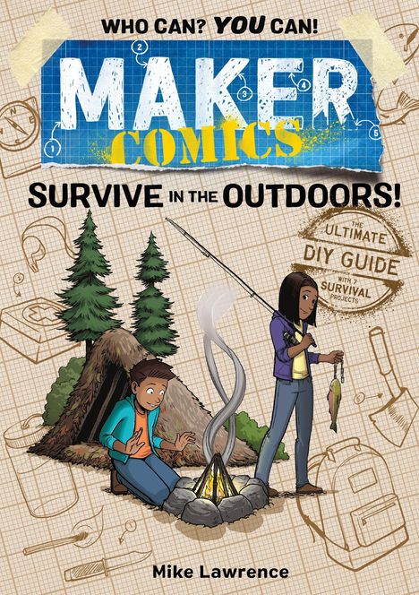 Mike Lawrence: Maker Comics: Survive in the Outdoors!, Buch