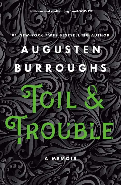 Augusten Burroughs: Toil &amp; Trouble, Buch