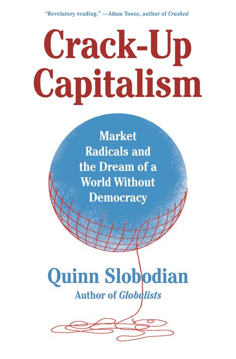 Quinn Slobodian: Crack-Up Capitalism, Buch