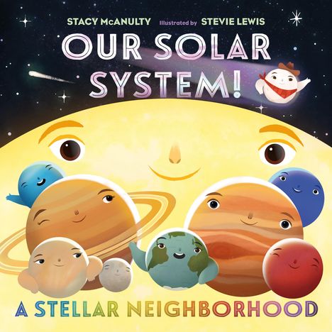 Stacy McAnulty: Our Solar System! a Stellar Neighborhood, Buch