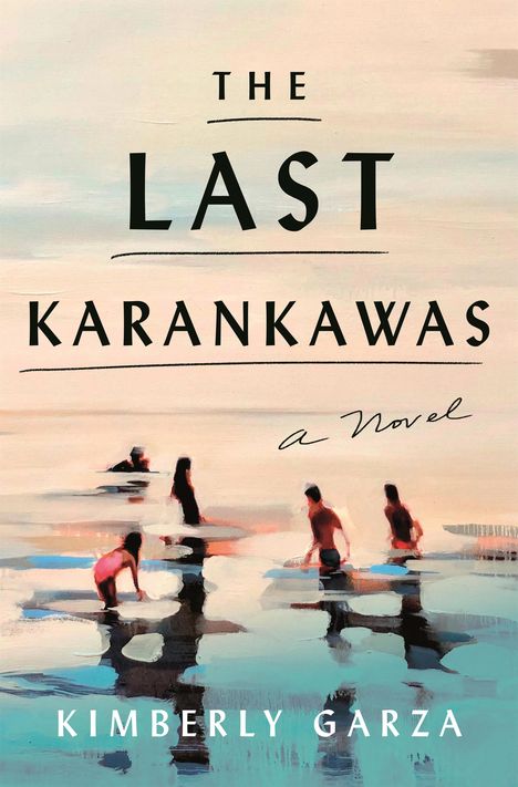 Kimberly Garza: The Last Karankawas, Buch