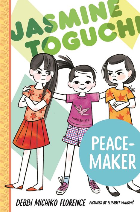 Debbi Michiko Florence: Jasmine Toguchi, Peace-Maker, Buch