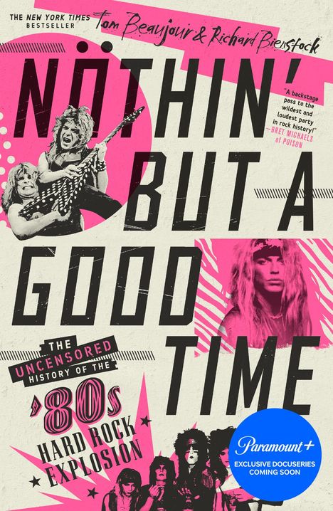 Tom Beaujour: Nöthin' But a Good Time: The Uncensored History of the '80s Hard Rock Explosion, Buch