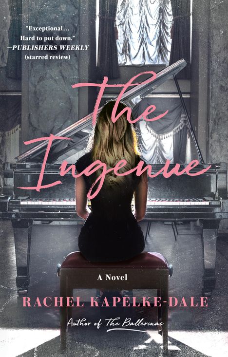 Rachel Kapelke-Dale: The Ingenue, Buch