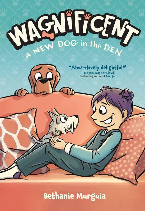 Bethanie Murguia: Wagnificent: A New Dog in the Den, Buch