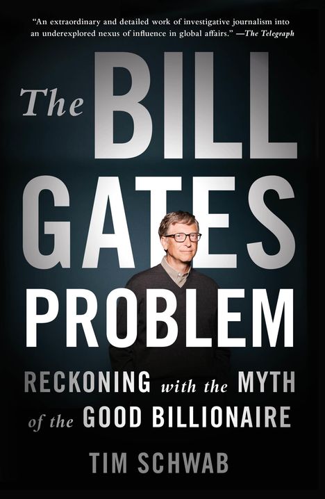 Tim Schwab: The Bill Gates Problem, Buch