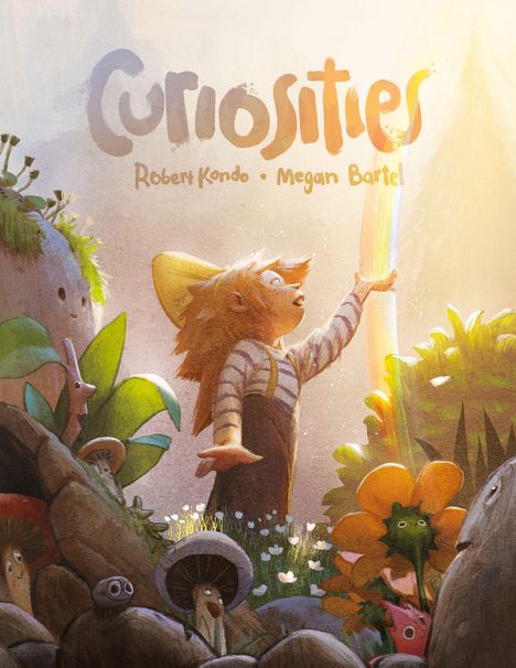 Der Text "Curiosities" steht oben, darunter "Robert Kondo · Megan Bartel". Zu sehen ist eine Illustration mit einer Figur, die zu einem Regenbogen greift, umgeben von Pflanzen und freundlichen Pilzen.
