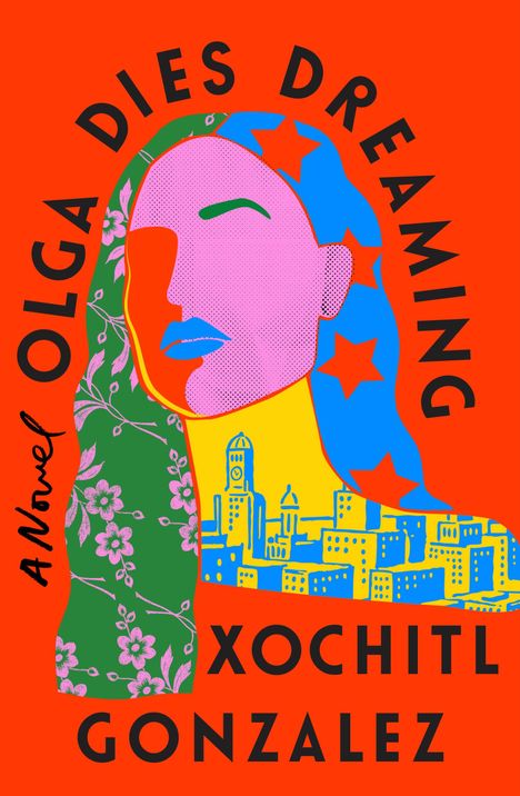 Xochitl Gonzalez: Olga Dies Dreaming, Buch