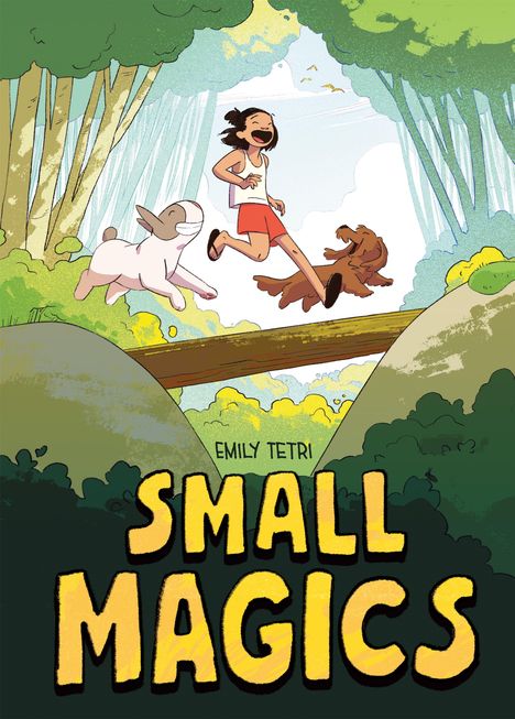 "SMALL MAGICS" von Emily Tetri. Eine Illustration zeigt ein Kind und zwei Tiere fröhlich auf einem Baumstamm im Wald.