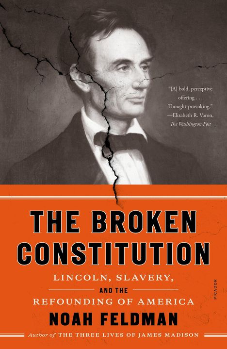 Noah Feldman: The Broken Constitution, Buch