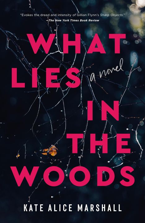 Kate Alice Marshall: What Lies in the Woods, Buch