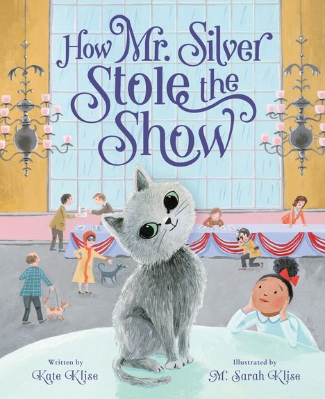 Kate Klise: How Mr. Silver Stole the Show, Buch