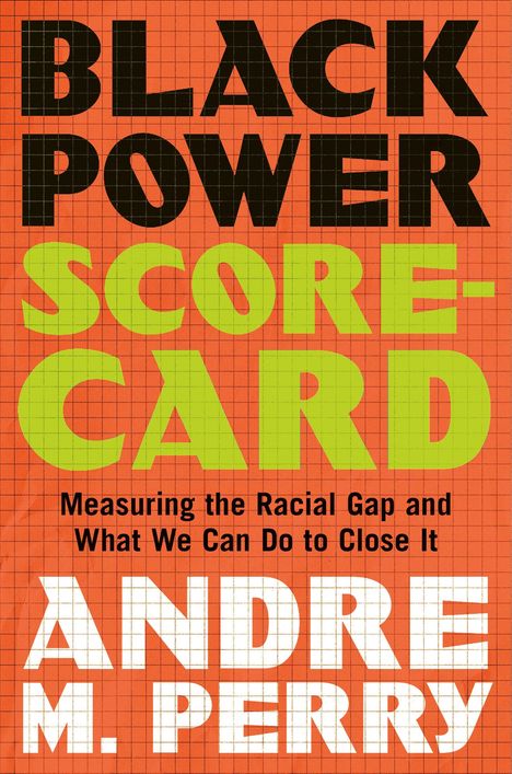 Andre M Perry: Black Power Scorecard, Buch