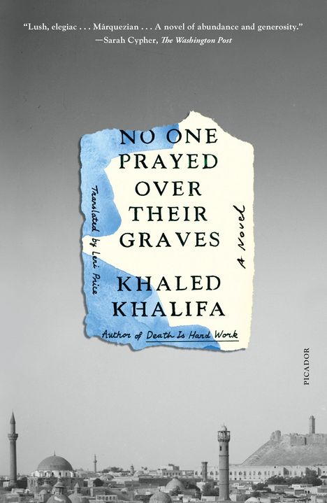 Khaled Khalifa: No One Prayed Over Their Graves, Buch