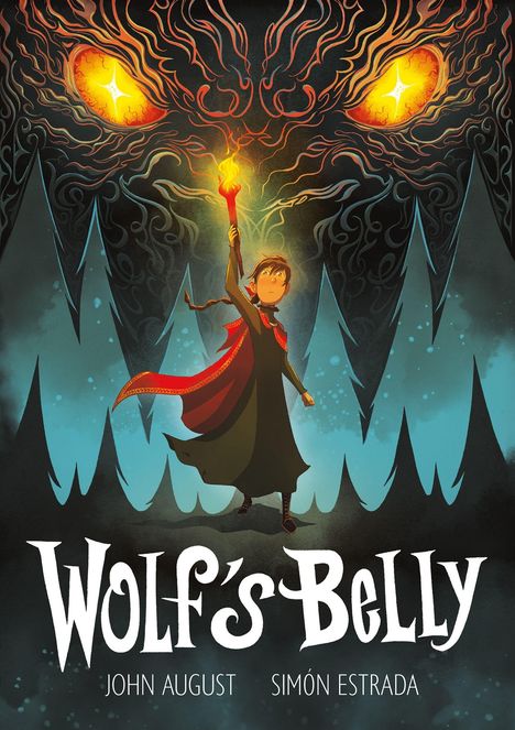 "WOLF'S BELLY" von John August und Simón Estrada. Illustration: Person mit Fackel, riesige leuchtende Augen im Hintergrund.
