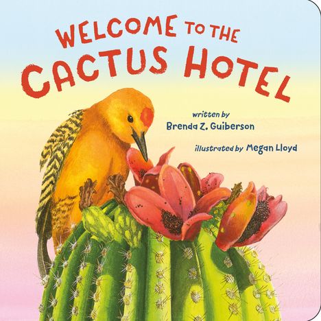 Brenda Z Guiberson: Welcome to the Cactus Hotel, Buch