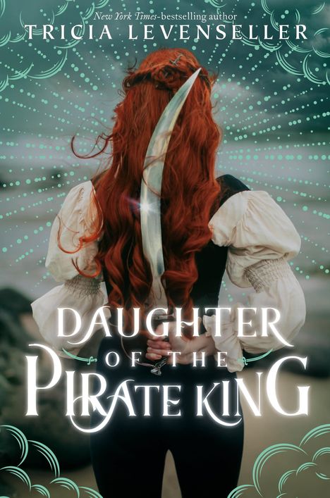 Tricia Levenseller: Daughter of the Pirate King, Buch