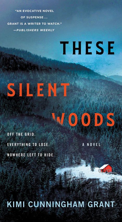 Kimi Cunningham Grant: These Silent Woods, Buch