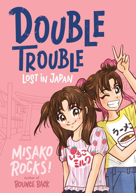 „DOUBLE TROUBLE“, „LOST IN JAPAN“, „MISAKO ROCKS!“. Zwei fröhliche Mädchen, eins zwinkert und zeigt das Peace-Zeichen.