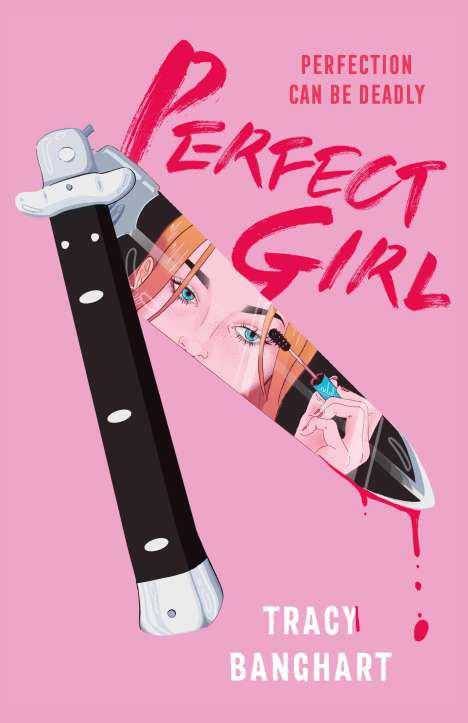 Tracy Banghart: Perfect Girl, Buch