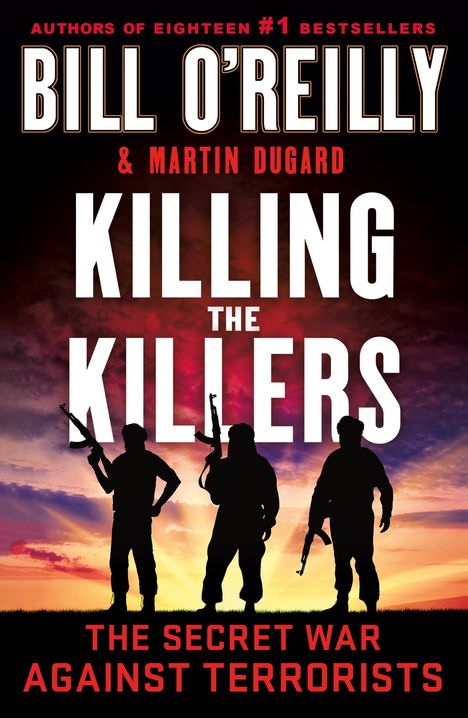Bill O'Reilly: Killing the Killers: The Secret War Against Terrorists, Buch