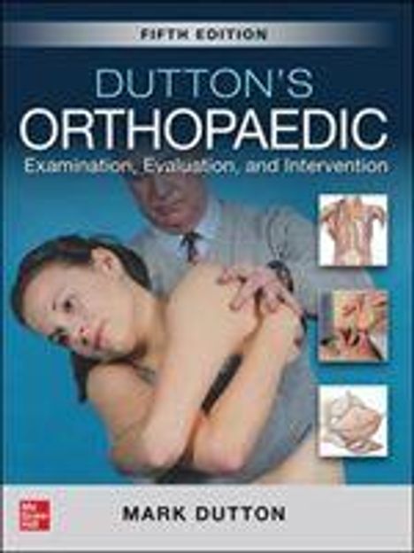 Mark Dutton: Dutton, M: Dutton's Orthopaedic: Examination, Evaluation and, Buch