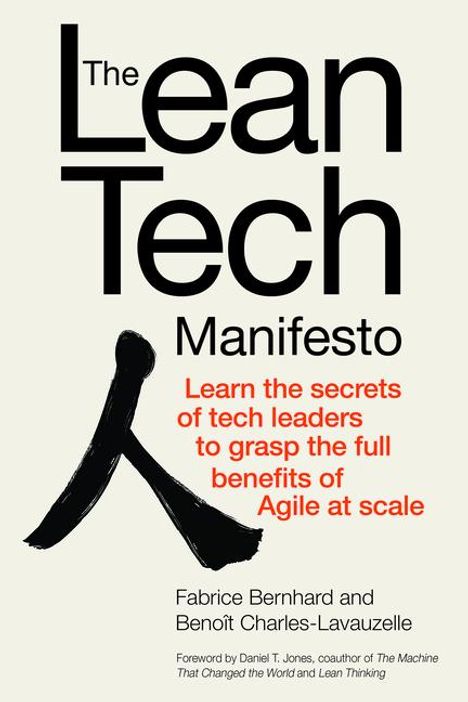 Fabrice Bernhard: The Lean Tech Manifesto: Learn the Secrets of Tech Leaders to Grasp the Full Benefits of Agile at Scale, Buch