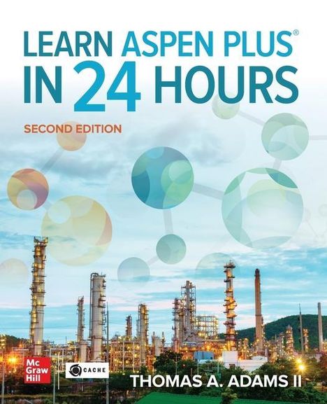 Thomas Adams: Learn Aspen Plus in 24 Hours, Buch