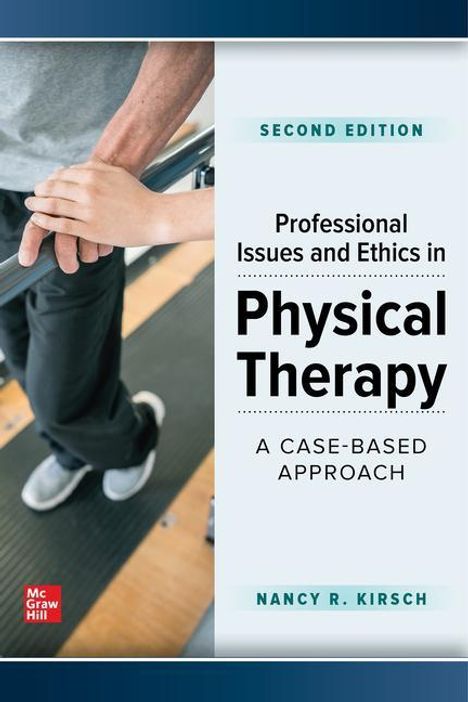 Nancy Kirsch: Professional Issues and Ethics in Physical Therapy: A Case-Based Approach, Second Edition, Buch