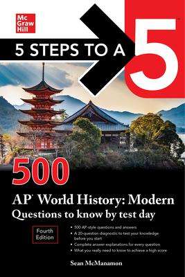 Sean McManamon: 5 Steps to a 5: 500 AP World History: Modern Questions to Know by Test Day, Fourth Edition, Buch
