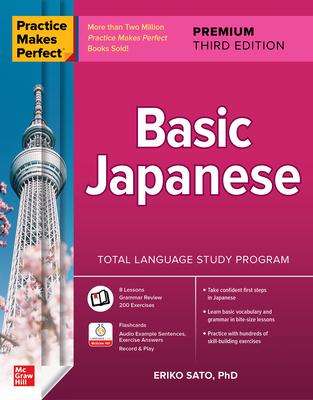 Eriko Sato: Practice Makes Perfect: Basic Japanese, Premium Third Edition, Buch