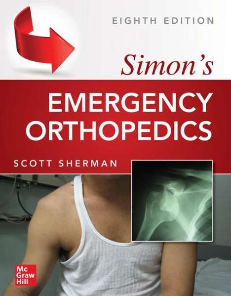 Scott C Sherman: Simon's Emergency Orthopedics 8e (Pb), Buch